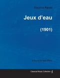 Jeux d'eau - A Score for Solo Piano (1901) - Paperback