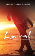 Liminal: Between Life and Breath - Paperback