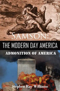 Samson The Modern Day America: Admonition of America - Paperback