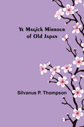 Ye Magick Mirrour of Old Japan - Paperback