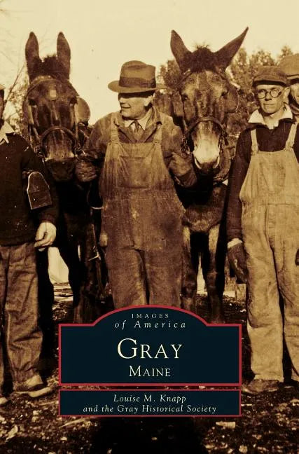 Gray, Maine - Hardcover