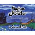 Mayhem and Monster: A boys adventure with his cat - Paperback