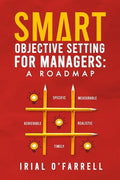 SMART Objective Setting for Managers: A Roadmap - Paperback