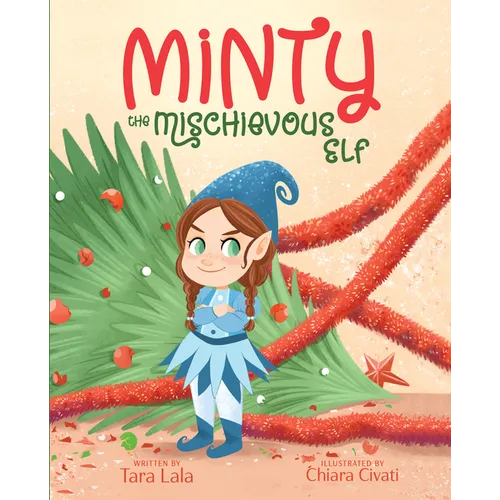 Minty the Mischievous Elf - Hardcover