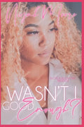 Wasn't I Good Enough? - Paperback