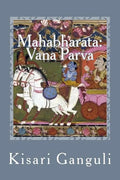 Mahabharata: Vana Parva: English Translation - Paperback