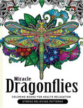 Miracle Dragonflies Coloring Book Adults Relaxation: Stess Relieving Patterns - Paperback