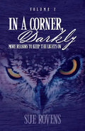 In A Corner, Darkly: Volume 2: More reasons to keep the lights on - Paperback