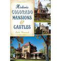 Historic Colorado Mansions & Castles - Paperback