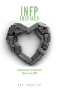 INFP Inspired: Embrace your true self and Thrive as an INFP - Paperback