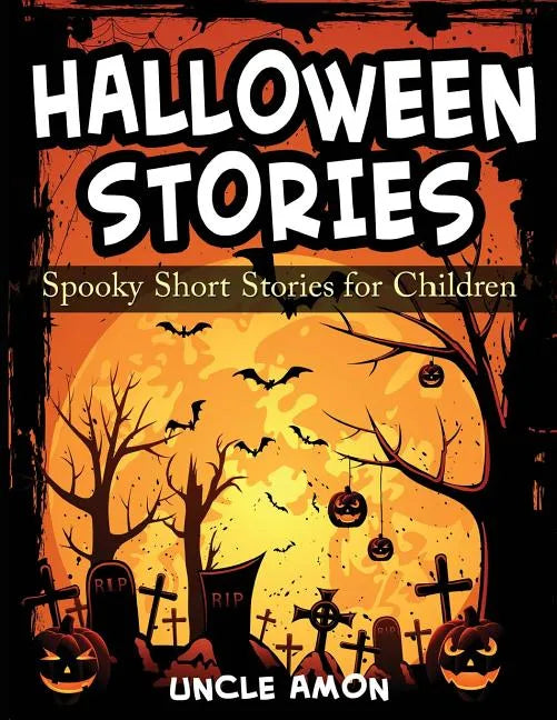 Halloween Stories: Spooky Short Stories for Children - Paperback