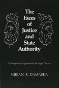 The Faces of Justice and State Authority: A Comparative Approach to the Legal Process - Paperback
