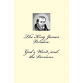 The King James Version: God's Word and the Versions - Paperback