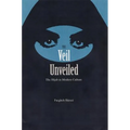 The Veil Unveiled: The Hijab in Modern Culture - Paperback