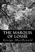 The Marquis of Lossie - Paperback