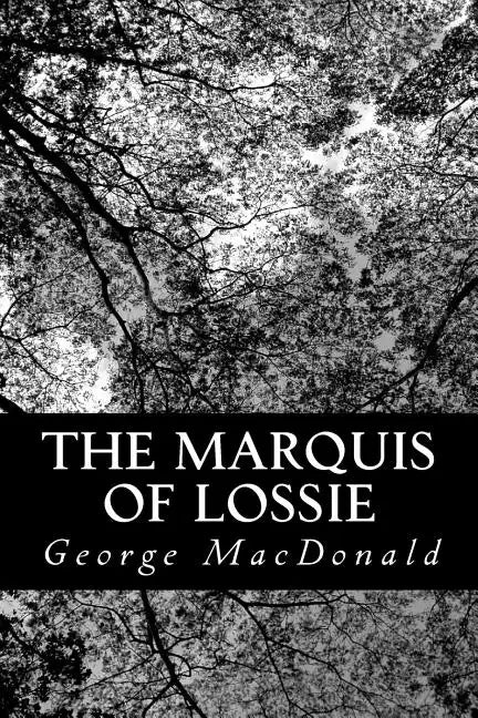 The Marquis of Lossie - Paperback