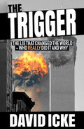 The Trigger: The Lie That Changed the World - Paperback