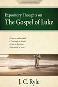 Expository Thoughts on the Gospel of Luke: A Commentary - Paperback