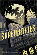 The Psychology of Superheroes: An Unauthorized Exploration - Paperback
