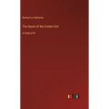 The Quest of the Golden Girl: in large print - Hardcover