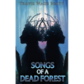 Songs of a Dead Forest - Paperback
