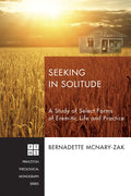 Seeking in Solitude: A Study of Select Forms of Eremitic Life and Practice - Paperback