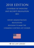 Export Administration Regulations - Revisions to the Export Administration Regulations Based on the 2016 Missile Technology Control Regime Plenary Agr - Paperback