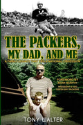 The Packers, My Dad, and Me - Paperback