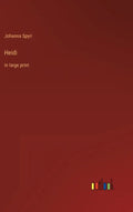 Heidi: in large print - Hardcover