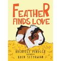 Feather Finds Love - Hardcover