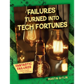 Failures Turned Into Tech Fortunes - Paperback