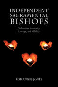 Independent Sacramental Bishops - Paperback