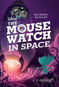 Mouse Watch in Space, The-The Mouse Watch, Book 3 - Hardcover