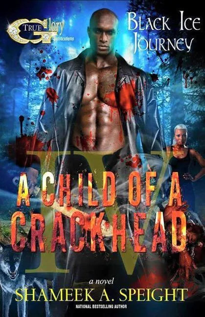 A Child of a Crackhead IV - Paperback