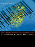 The Library Security and Safety Guide to Prevention, Planning, and Response - Paperback