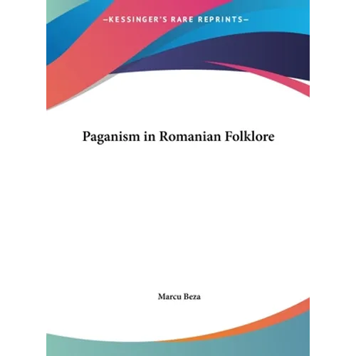 Paganism in Romanian Folklore - Hardcover