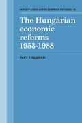 The Hungarian Economic Reforms 1953 1988 - Paperback