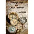 Marriage Maps and Driven Destinies - Paperback