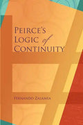 Peirce's Logic of Continuity: A Conceptual and Mathematical Approach - Paperback