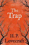 The Trap (Fantasy and Horror Classics);With a Dedication by George Henry Weiss - Paperback