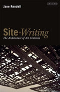Site-Writing: The Architecture of Art Criticism - Paperback