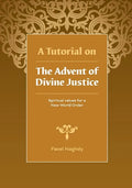 A Tutorial on the Advent of Divine Justice - Paperback
