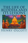 The Life of Buddha and Its Lessons - Paperback