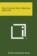 The Closed Die Forging Process - Paperback