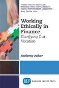 Working Ethically in Finance: Clarifying Our Vocation - Paperback