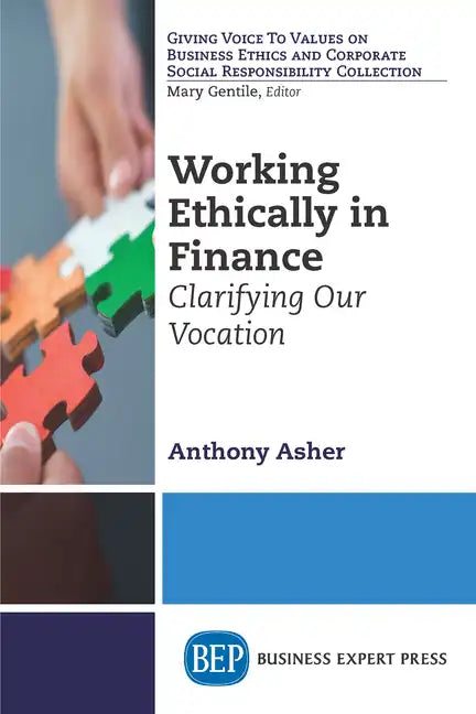 Working Ethically in Finance: Clarifying Our Vocation - Paperback