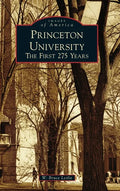 Princeton University: The First 275 Years - Hardcover