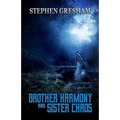 Brother Harmony and Sister Chaos - Paperback