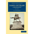 James Outram: A Biography - Volume 2 - Paperback