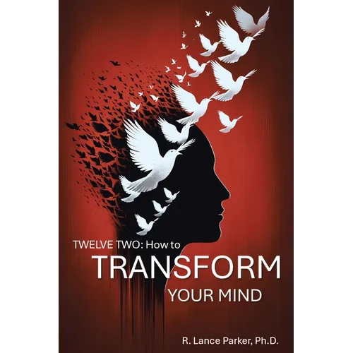 Twelve Two: How to Transform Your Mind - Paperback